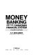 Money, banking and the Canadian financial system /