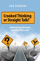 Crooked Thinking or Straight Talk? : Modernizing Epicurean Scientific Philosophy /