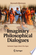 Imaginary Philosophical Dialogues : between Sages down the Ages /