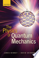 The physics of quantum mechanics /
