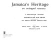 Jamaica's heritage : an untapped resource : a preservation proposal /