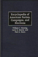 Encyclopedia of American parties, campaigns, and elections /