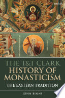 The history of monasticism : the Eastern tradition /
