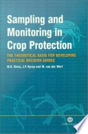 Sampling and monitoring in crop protection : the theoretical basis for developing practical decision guides /