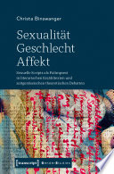 Sexualität - Geschlecht - Affekt : Sexuelle Scripts als Palimpsest in literarischen Erzähltexten und zeitgenössischen theoretischen Debatten /