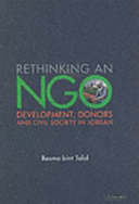 Rethinking an NGO : development, donors and civil society in Jordan /