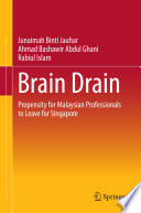 Brain drain : propensity for Malaysian professionals to leave for Singapore /