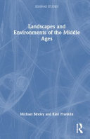 Landscapes and environments of the Middle Ages /