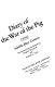 Diary of the War of the Pig ; a novel /