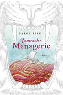 Jamrach's menagerie : a novel /