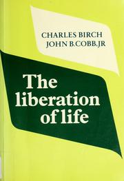 The liberation of life : from the cell to the community /