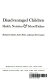 Disadvantaged children; health, nutrition & school failure /