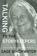 Talking to the story keepers : tales from the Chilcotin Plateau /