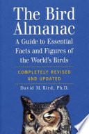 The bird almanac : a guide to essential facts and figures of the world's birds /