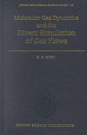 Molecular gas dynamics and the direct simulation of gas flows /