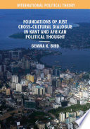Foundations of Just Cross-Cultural Dialogue in Kant and African Political Thought /