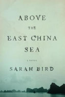 Above the East China Sea : a novel /