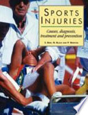 Sports injuries : causes, diagnosis, treatment and prevention /