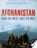 Afghanistan : how the West lost its way /
