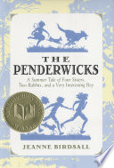 The Penderwicks : a summer tale of four sisters, two rabbits, and a very interesting boy /