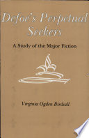Defoe's perpetual seekers : a study of the major fiction /
