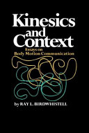 Kinesics and context ; essays on body motion communication /