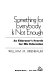 Something for everybody is not enough ; an educator's search for his education /