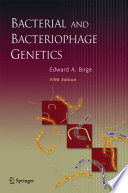 Bacterial and bacteriophage genetics /