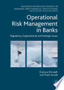 Operational risk management in banks : regulatory, organizational and strategic issues /