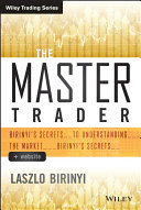 The master trader : Birinyi's secrets to understanding the market /