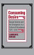 Consuming desire : sexual science and the emergence of a culture of abundance, 1871-1914 /