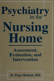 Psychiatry in the nursing home : assessment, evaluation, and intervention /