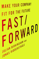 Fast/forward : make your company fit for the future /