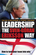 Leadership the Sven-Göran Eriksson way : how to turn your team into winners /