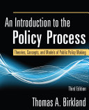 An introduction to the policy process : theories, concepts, and models of public policy making /