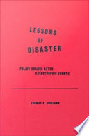 Lessons of disaster : policy change after catastrophic events /