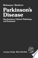 Parkinson's Disease : Biochemistry, Clinical Pathology, and Treatment /