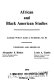 African and Black American studies /