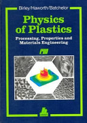 Physics of plastics : processing, properties, and materials engineering /