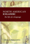 North American Icelandic : the life of a language /