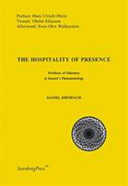 The hospitality of presence : problems of otherness in Husserl's phenomenology /