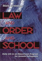 Law and order and school : daily life in an educational program for juvenile delinquents /