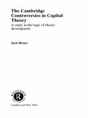 The Cambridge controversies in capital theory : a study in the logic of theory development /