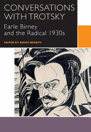 Conversations with Trotsky : Earle Birney and the radical 1930s /