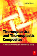 Thermoplastics and thermoplastic composites : technical information for plastics users /