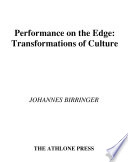 Performance on the edge : transformations of culture /
