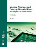 Manage finances and develop financial plans : running your business /