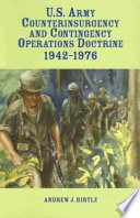 U.S. Army counterinsurgency and contingency operations doctrine, 1942-1976 /