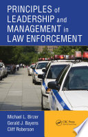 Principles of leadership and management in law enforcement /