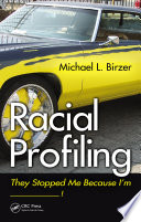 Racial profiling : they stopped me because I'm-- /